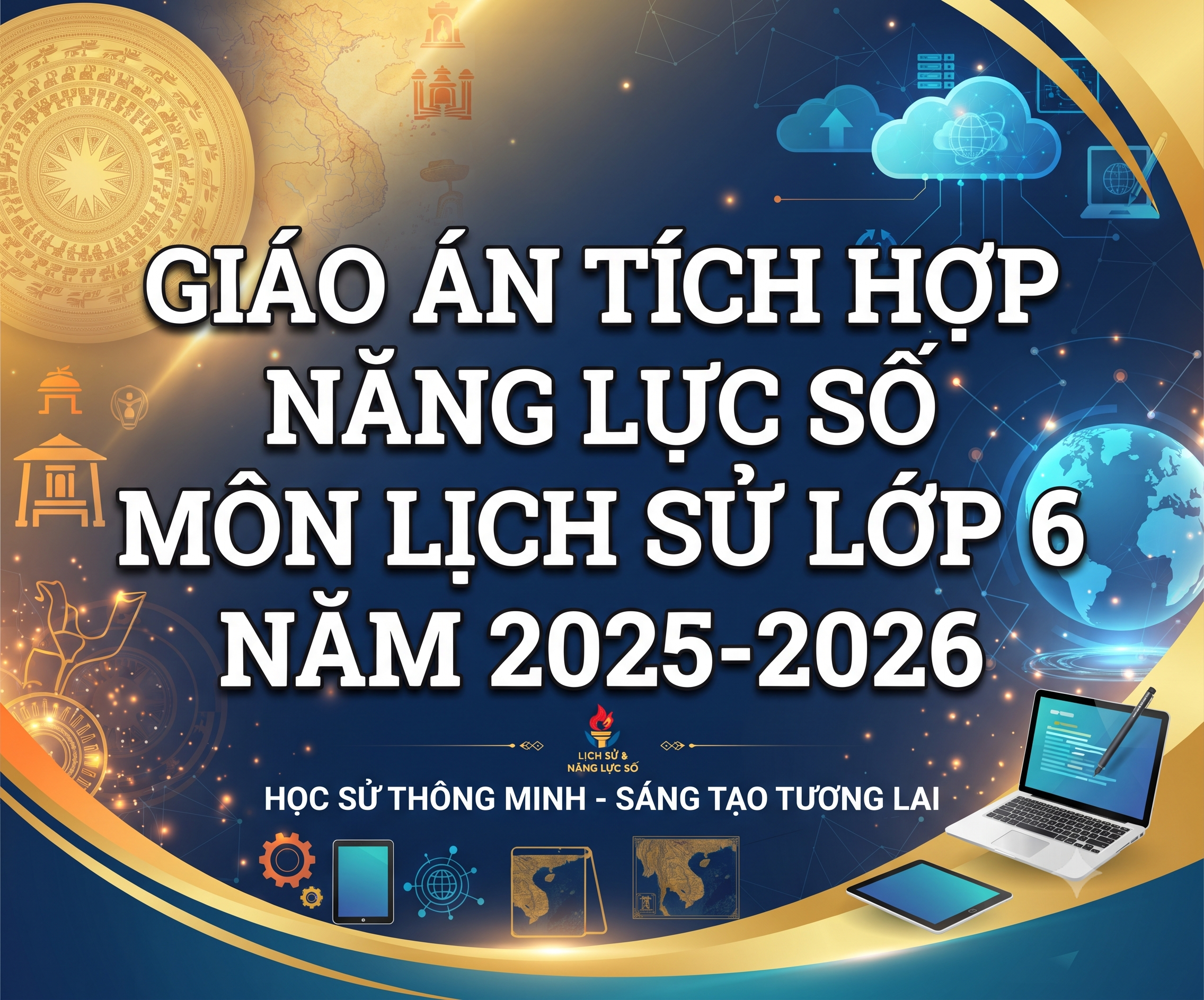 Giáo án tích hợp năng lực số môn Lịch sử lớp 6 năm 2025-2026